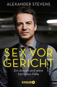 Cover-Bild zum Titel 'Sex vor Gericht' von 'Alexander Stevens'