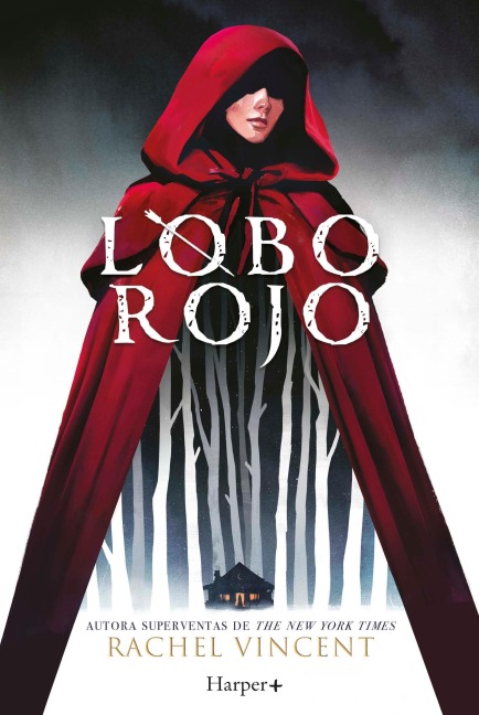 Lobo rojo. Potente y convincente, esta recreación feminista de Caperucita Roja es perfecta para los fans de Stephanie Garber. - Rachel Vincent