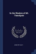 In the Shadow of Mt. Tamalpais - Adelbert Clark