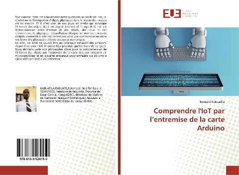Comprendre l'IoT par l¿entremise de la carte Arduino - Bernard Kabuatila