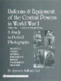 Cover-Bild zum Titel 'Uniforms & Equipment of the Central Powers in World War I' von 'Spencer Anthony Coil'