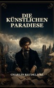 Cover-Bild zum Titel 'Die künstlichen Paradiese' von 'Charles Baudelaire'