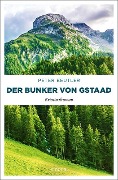 Der Bunker von Gstaad - Peter Beutler