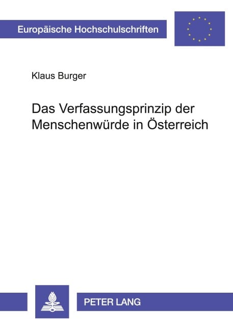 Das Verfassungsprinzip der Menschenwürde in Österreich - Klaus Burger
