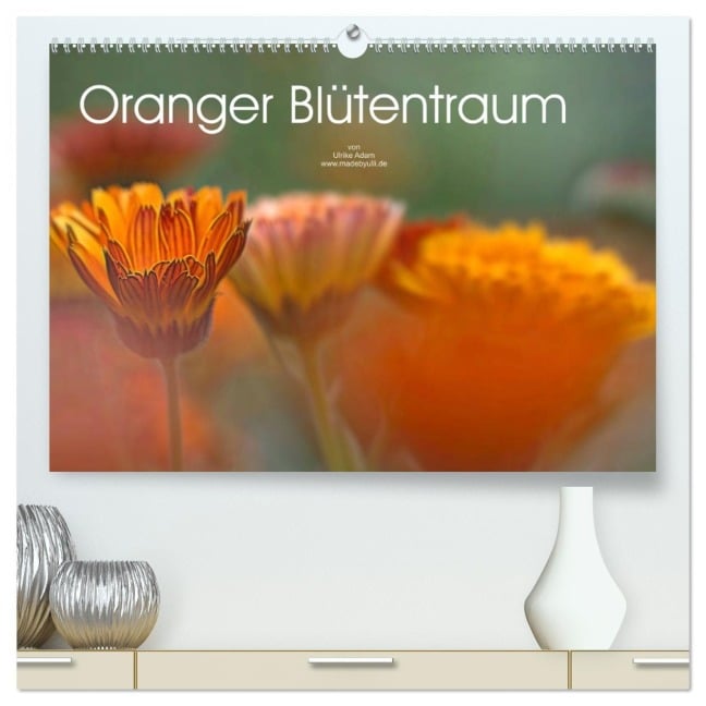 Oranger Blütentraum (hochwertiger Premium Wandkalender 2026 DIN A2 quer), Kunstdruck in Hochglanz - Ulrike Adam