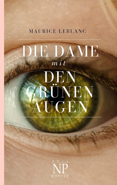 Die Dame mit den grünen Augen - Maurice Leblanc