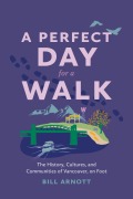 Cover-Bild zum Titel 'A Perfect Day for a Walk' von 'Bill Arnott'