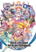 Cover-Bild zum Titel 'Ein Landei aus dem Dorf vor dem letzten Dungeon sucht das Abenteuer in der Stadt 06' von 'Toshio Satou, Hajime Fusemachi, Nao Watanaki'