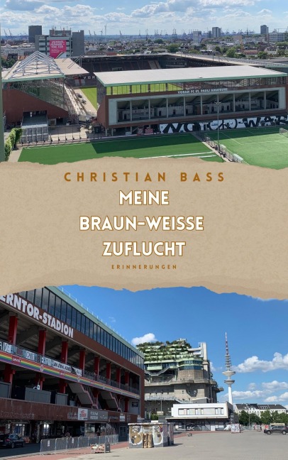 Meine Braun-Weiße Zuflucht: Erinnerungen - Christian Bass