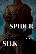 Spider Silk - A. Wendeberg