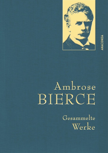 Ambrose Bierce, Gesammelte Werke - Ambrose Bierce