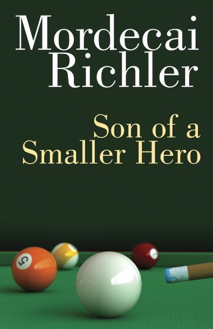 Son of a Smaller Hero - Mordecai Richler