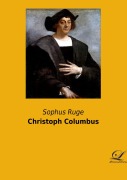 Cover-Bild zum Titel 'Christoph Columbus' von 'Sophus Ruge'