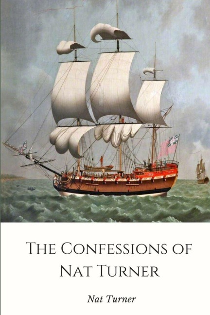 The Confessions of Nat Turner - Nat Turner