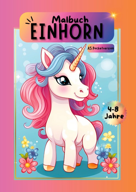 Einhorn Malbuch - Nora Milles, Anna Piok, Tatjana Dobslaw