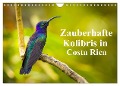 Zauberhafte Kolibris in Costa Rica (Wandkalender 2024 DIN A4 quer), CALVENDO Monatskalender - Winfried Rusch