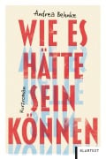 Cover-Bild zum Titel 'Wie es hätte sein können' von 'Andrea Behnke'