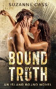 Bound by Truth (Island Bound, #1) - Suzanne Cass