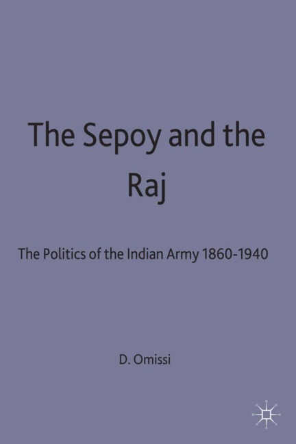 The Sepoy and the Raj - David Omissi