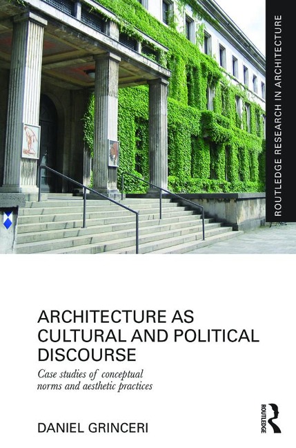 Architecture as Cultural and Political Discourse - Daniel Grinceri