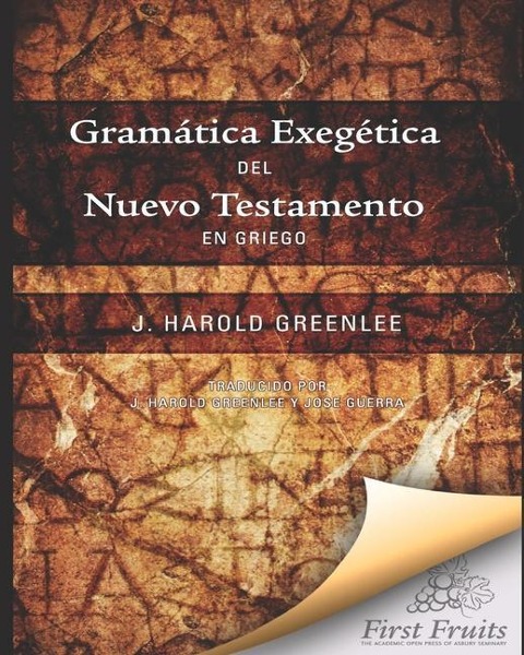 Gramatica Exegética del Nuevo Testamento en Griego - J. Harold Greenlee