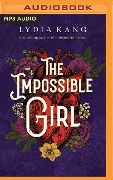The Impossible Girl - Lydia Kang