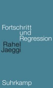 Cover-Bild zum Titel 'Fortschritt und Regression' von 'Rahel Jaeggi'