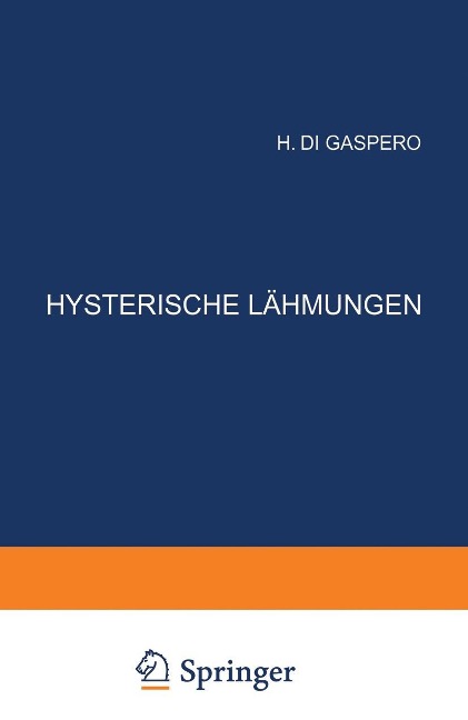 Hysterische Lähmungen - H. Di Gaspero