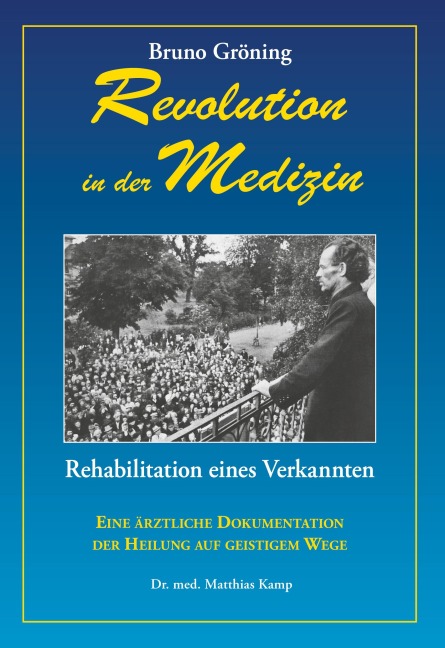 Bruno Gröning - Revolition in der Medizin - Matthias Kamp
