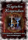 Cover-Bild zum Titel 'Magisches Kompendium - Exorzismen, Mantren und Beschwörungen' von 'Frater Lysir'