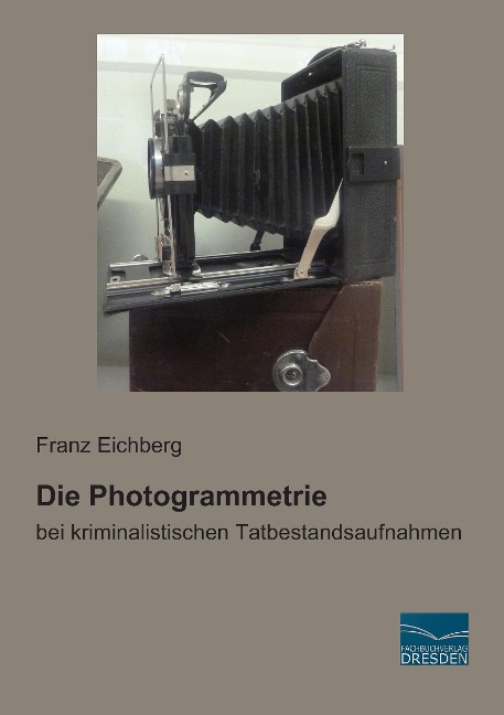 Die Photogrammetrie - Franz Eichberg