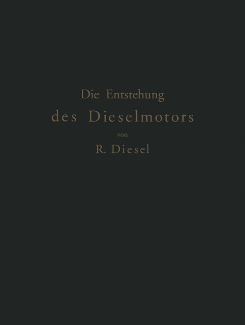 Die Entstehung des Dieselmotors - Rudolf Diesel