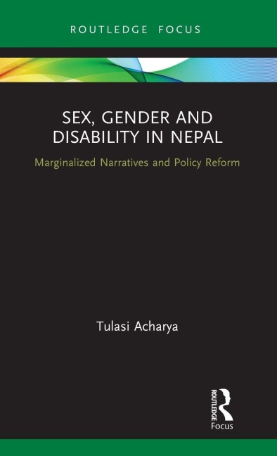 Sex, Gender and Disability in Nepal - Tulasi Acharya