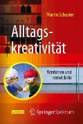 Alltagskreativität - Martin Schuster