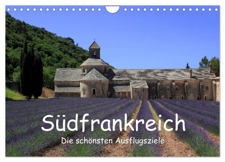 Südfrankreich - Die schönsten Ausflugsziele. (Wandkalender 2026 DIN A4 quer), CALVENDO Monatskalender - Claudia Knof