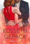 Cover-Bild zum Titel 'Küsse im Gepäck' von 'Catherine Bybee'