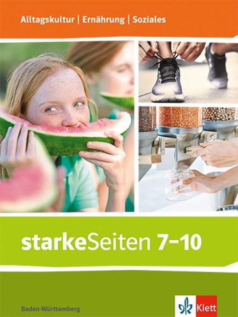 starkeSeiten Alltagskultur | Ernährung | Soziales. Schulbuch Klasse 7-10. Ausgabe Baden-Württemberg - 