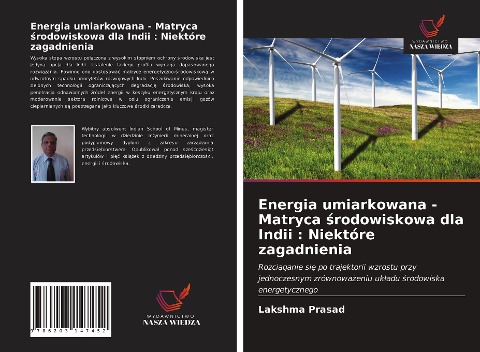 Energia umiarkowana - Matryca ¿rodowiskowa dla Indii : Niektóre zagadnienia - Lakshma Prasad