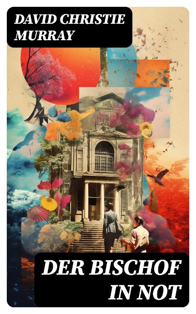 Der Bischof in Not - David Christie Murray