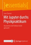Cover-Bild zum Titel 'Mit Jupyter durchs Physikpraktikum' von 'Lew Classen'