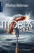 Cover-Bild zum Titel 'Mordsknall' von 'Micha Krämer'