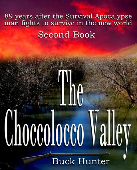 The Choccolocco Valley (Survival Apocalypse, #2) - Buck Hunter