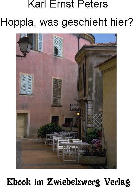 Hoppla, was geschieht hier? - Karl-Ernst Peters