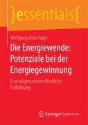 Cover-Bild zum Titel 'Die Energiewende: Potenziale bei der Energiegewinnung' von 'Wolfgang Osterhage'