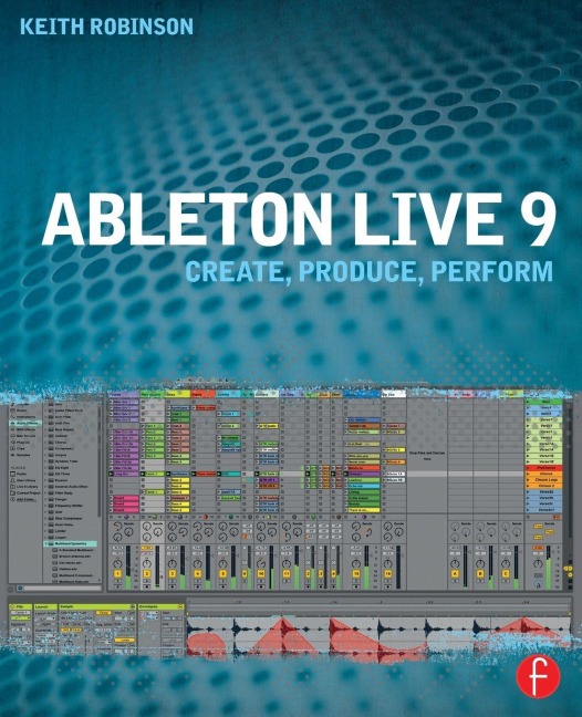 Ableton Live 9 - Keith Robinson