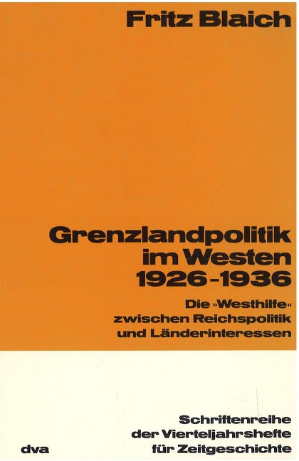 Grenzlandpolitik im Westen 1926-1936 - Fritz Blaich