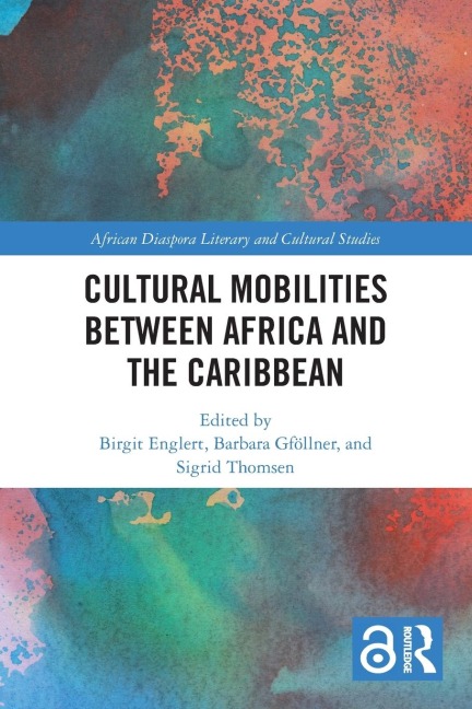 Cultural Mobilities Between Africa and the Caribbean - 