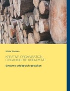 Cover-Bild zum Titel 'Kreative Organisation - Organisierte Kreativität' von 'Walter Paulsen'