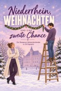 Cover-Bild zum Titel 'Niederrhein, Weihnachten und eine zweite Chance' von 'Anna Richter'
