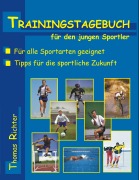 Cover-Bild zum Titel 'Trainingstagebuch für den jungen Sportler' von 'Thomas Richter'